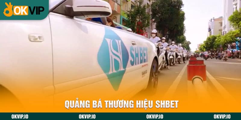 Quảng bá thương hiệu SHBET