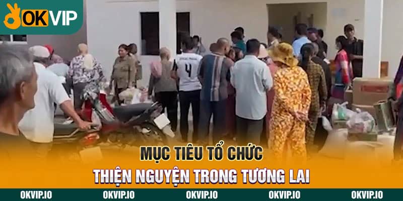 Mục tiêu tổ chức thiện nguyện trong tương lai