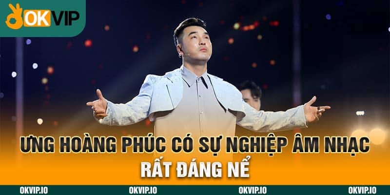 Ưng Hoàng Phúc có sự nghiệp âm nhạc rất đáng nể